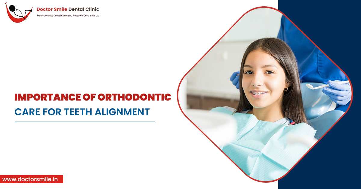 Importance of Orthodontic Care for Teeth Alignment